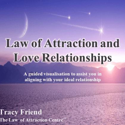 AUDIO: Law of Attraction and Love Relationships (MP3 Audio Recording), Tracy Friend